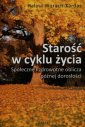 okładka książki - Starość w cyklu życia. Społeczne