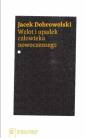 okładka książki - Wzlot i upadek człowieka nowoczesnego