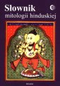 okładka książki - Słownik mitologii hinduskiej