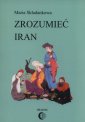 okładka książki - Zrozumieć Iran. Ze studiów nad