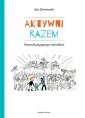 okładka książki - Aktywni razem. Pomocnik pozytywnego