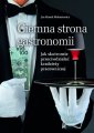 okładka książki - Ciemna strona gastronomii. Jak