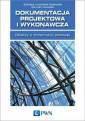 okładka książki - Dokumentacja projektowa i wykonawcza.