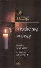 okładka książki - Jak zacząć modlić się w ciszy