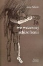 okładka książki - Ja we wczesnej schzofrenii