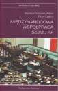 okładka książki - Międzynarodowa współpraca Sejmu