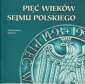 okładka książki - Pięć wieków Sejmu Polskiego