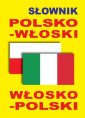 okładka książki - Słownik polsko-włoski, włosko-polski