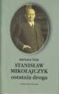 okładka książki - Stanisław Mikołajczyk ostatnia