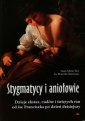 okładka książki - Stygmatycy i aniołowie. Dzieje