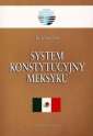 okładka książki - System konstytucyjny Meksyku. Seria: