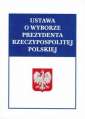 okładka książki - Ustawa o wyborze Prezydenta Rzeczypospolitej