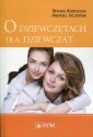 okładka książki - O dziewczętach dla dziewcząt