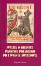 okładka książki - Walka o granice państwa polskiego