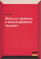 okładka książki - Władza ustrojodawcza w konstytucjonalizmie