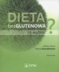 okładka książki - Dieta bezglutenowa - co wybrać?