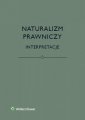 okładka książki - Naturalizm prawniczy. Interpretacje