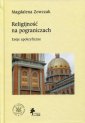 okładka książki - Religijność na pograniczach. Eseje