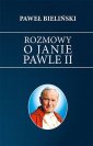 okładka książki - Rozmowy o Janie Pawle II