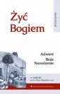 okładka książki - Żyć Bogiem. Adwent, Boże Narodzenie