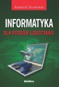 okładka książki - Informatyka dla potrzeb logistyka(i)