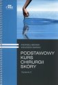 okładka książki - Podstawowy kurs chirurgii skóry