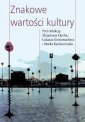 okładka książki - Znakowe wartości kultury