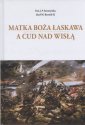 okładka książki - Matka Boża Łaskawa a Cud nad Wisłą