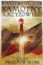 okładka książki - Samotny krzyżowiec. Czas przepowiedni