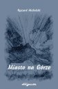 okładka książki - Miasto na Górze