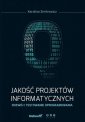 okładka książki - Jakość projektów informatycznych.