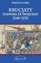 okładka książki - Krucjaty Ludwika Świętego 1248-1270