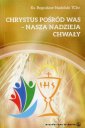 okładka książki - Chrystus pośród Was. Nasza nadzieja