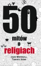 okładka książki - 50 mitów o religiach