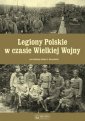 okładka książki - Legiony Polskie w czasie Wielkiej