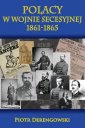 okładka książki - Polacy w wojnie secesyjnej 1861-1865