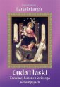 okładka książki - Cuda i łaski Królowej Różańca w