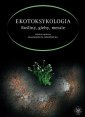 okładka książki - Ekotoksykologia. Rośliny, gleby,