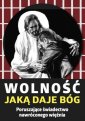 okładka książki - Wolność jaką daje Bóg. Poruszające