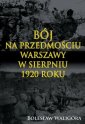 okładka książki - Bój na przedmościu Warszawy w sierpniu