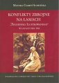 okładka książki - Konflikty zbrojne na łamach Tygodnika