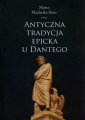 okładka książki - Antyczna tradycja epicka u Dantego