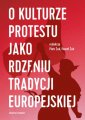 okładka książki - O kulturze protestu jako rdzeniu