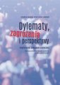 okładka książki - Dylematy, zagrożenia i perspektywy