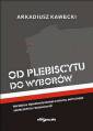 okładka książki - Od plebiscytu do wyborów. Narodziny