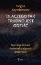 okładka książki - Dlaczego tak trudno jest odejść.