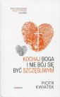 okładka książki - Kochaj Boga i nie bój się być szczęśliwym....