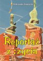 okładka książki - Reportaż z życia cz. 2