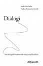 okładka książki - Dialogi. Rola dialogu w kształtowaniu