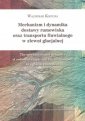 okładka książki - Mechanizm i dynamika dostawy rumowiska